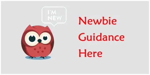 Newbie guidance